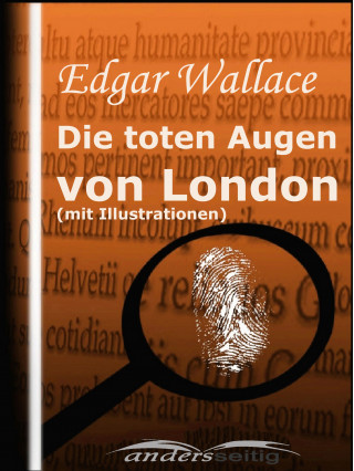 Edgar Wallace: Die toten Augen von London (mit Illustrationen)