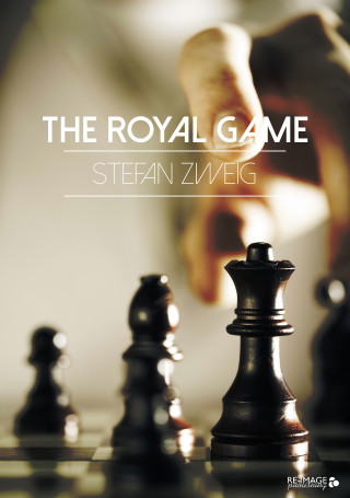 Stefan Zweig: The Royal Game