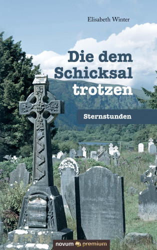 Elisabeth Winter: Die dem Schicksal trotzen