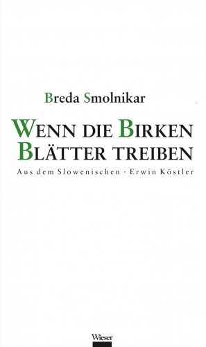 Breda Smolnikar: Wenn die Birken Blätter treiben