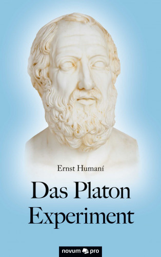 Ernst Humaní: Das Platon Experiment