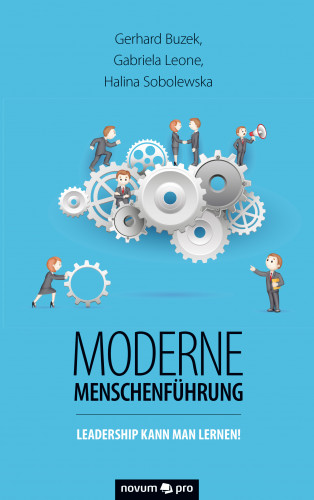 Gerhard Buzek, Gabriela Leone, Halina Sobolewska: Moderne Menschenführung
