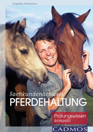 Angelika Schmelzer: Sachkundenachweis Pferdehaltung
