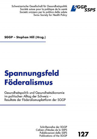 Stephan Hill (Hrsg.): Spannungsfeld Föderalismus