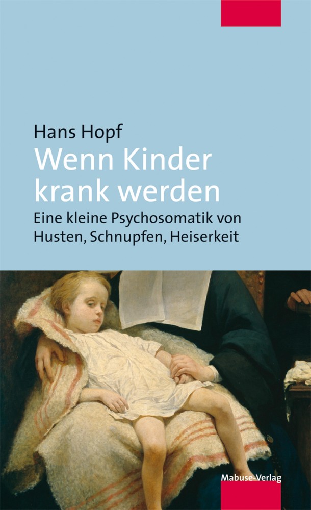 Hans Hopf: Wenn Kinder krank werden.