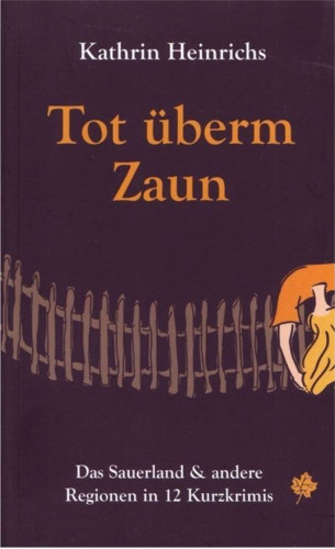 Kathrin Heinrichs: Tot überm Zaun