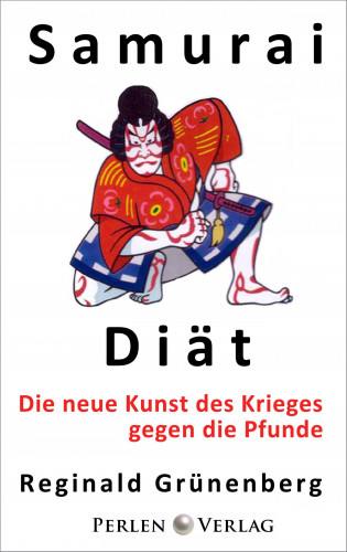 Reginald Grünenberg: Samurai-Diät