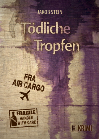 Jakob Stein: Tödliche Tropfen