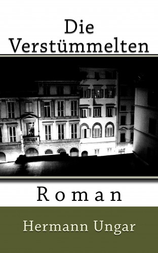 Hermann Ungar: Die Verstümmelten