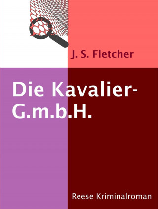 J. S. Fletcher: Die Kavalier-G.m.b.H.