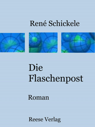 René Schickele: Die Flaschenpost