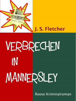 J. S. Fletcher: Verbrechen in Mannersley