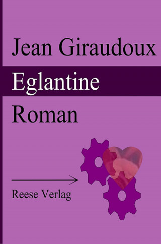 Jean Giraudoux: Eglantine