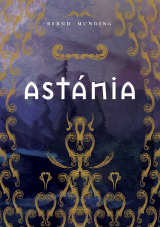Bernd Munding: Astánia