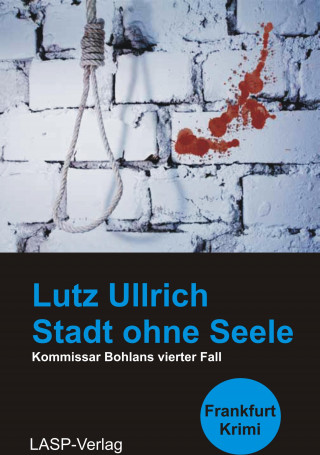 Lutz Ullrich: Stadt ohne Seele