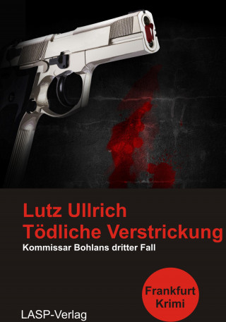 Lutz Ullrich: Tödliche Verstrickung