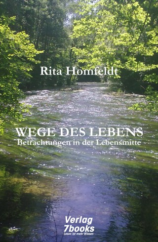 Rita Homfeldt: Wege des Lebens
