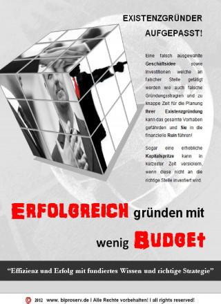 Stefan Müller: Existenzgründer aufgepasst! Erfolgreich gründen mit wenig Budget