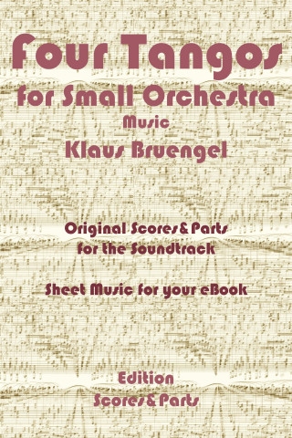 Klaus Bruengel: Four Tangos for Small Orchestra