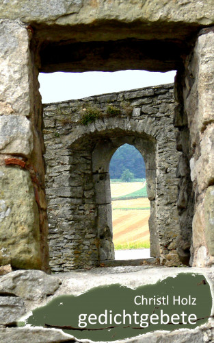 Christl Holz: Gedichtgebete