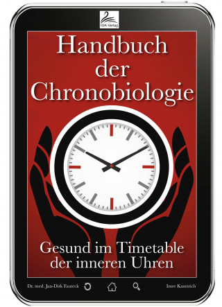 Imre Kusztrich, Dr. med. Jan-Dirk Fauteck: Handbuch der Chronobiologie