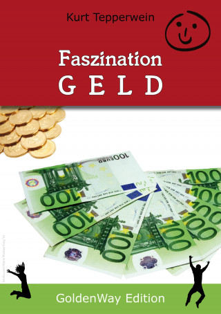 Kurt Tepperwein: Faszination Geld