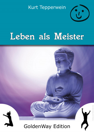 Kurt Tepperwein: Leben als Meister