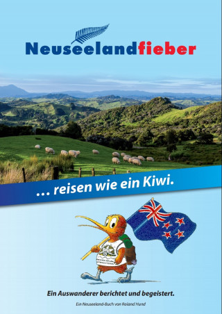 Roland Hund: Neuseelandfieber