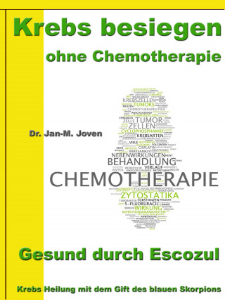 Dr. Jan-M. Joven: Krebs besiegen ohne Chemotherapie – Gesund durch Escozul