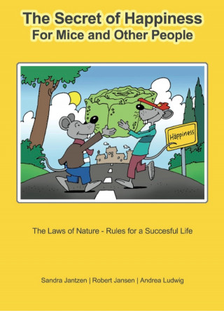 Andrea Ludwig, Sandra Jantzen, Robert Jansen: The Secret of Happiness