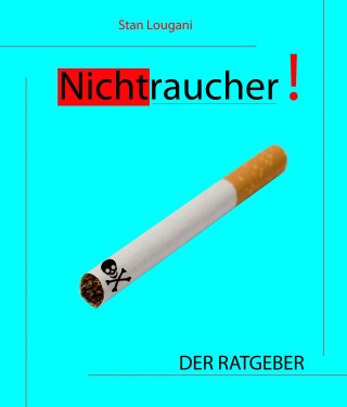 Stan Lougani: Nichtraucher!