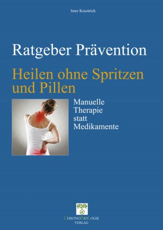 Imre Kusztrich: Heilen ohne Spritzen und Pillen