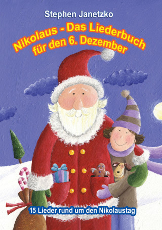 Stephen Janetzko: Nikolaus - Das Liederbuch für den 6. Dezember