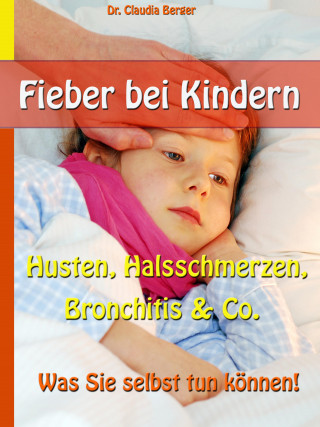 Dr. Claudia Berger: Fieber bei Kindern