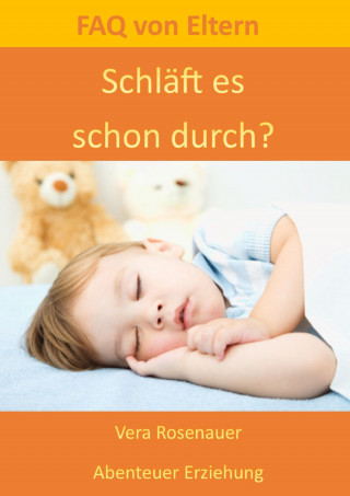 Vera Rosenauer: Schläft es schon durch?