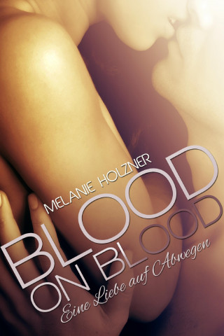 Melanie Holzner: Blood on Blood