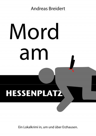 Andreas Breidert: Mord am Hessenplatz