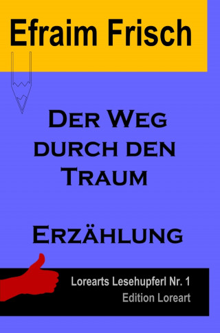 Efraim Frisch: Der Weg durch den Traum