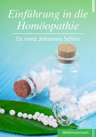 Dr. med. Johannes Schön: Einführung in die Homöopathie