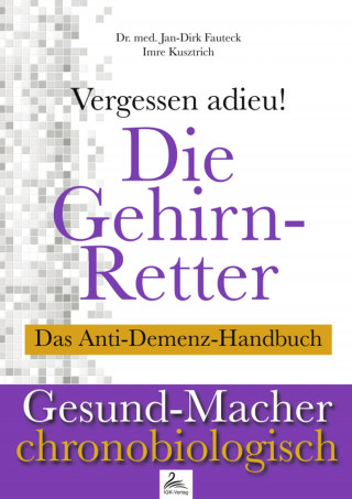 Imre Kusztrich, Dr. med. Jan-Dirk Fauteck: Die Gehirn-Retter