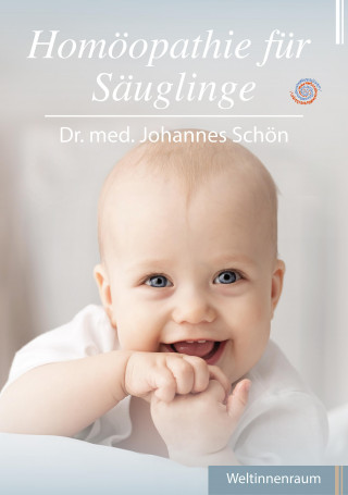 Dr. med. Johannes Schön: Homöopathie für Säuglinge