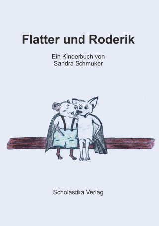 Sandra Schmuker: Flatter und Roderik