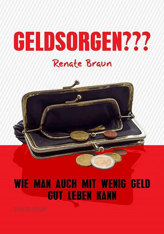 Renate Braun: GELDSORGEN???