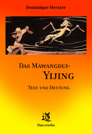 Dominique Hertzer: Das Mawangdui-Yijing