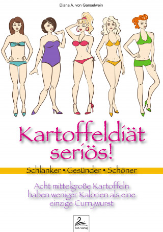 Diana A. von Ganselwein: Kartoffeldiät seriös!