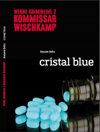Renate Behr: Kommissar Wischkamp: Cristal Blue