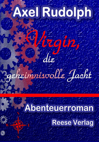 Axel Rudolph: Virgin, die geheimnisvolle Jacht