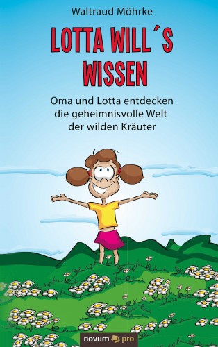 Waltraud Möhrke: Lotta will's wissen