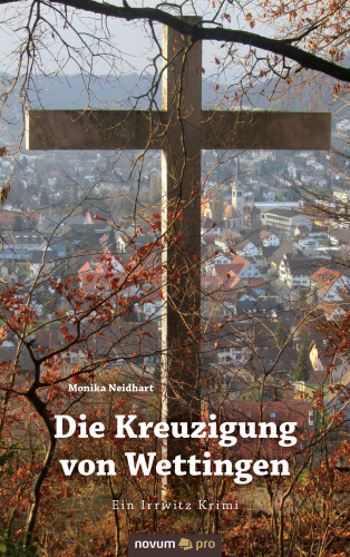 Monika Neidhart: Die Kreuzigung von Wettingen