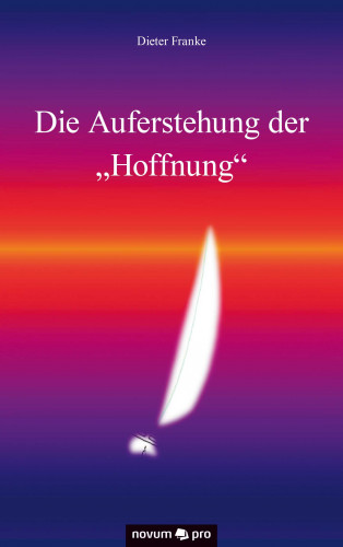 Dieter Franke: Die Auferstehung der "Hoffnung"